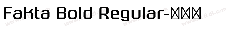 Fakta Bold Regular字体转换 Fakta Bold Regular字体转换